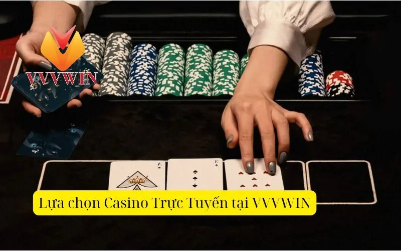 Lựa chọn Casino Trực Tuyến tại VVVWIN