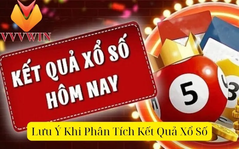 Lưu Ý Khi Phân Tích Kết Quả Xổ Số